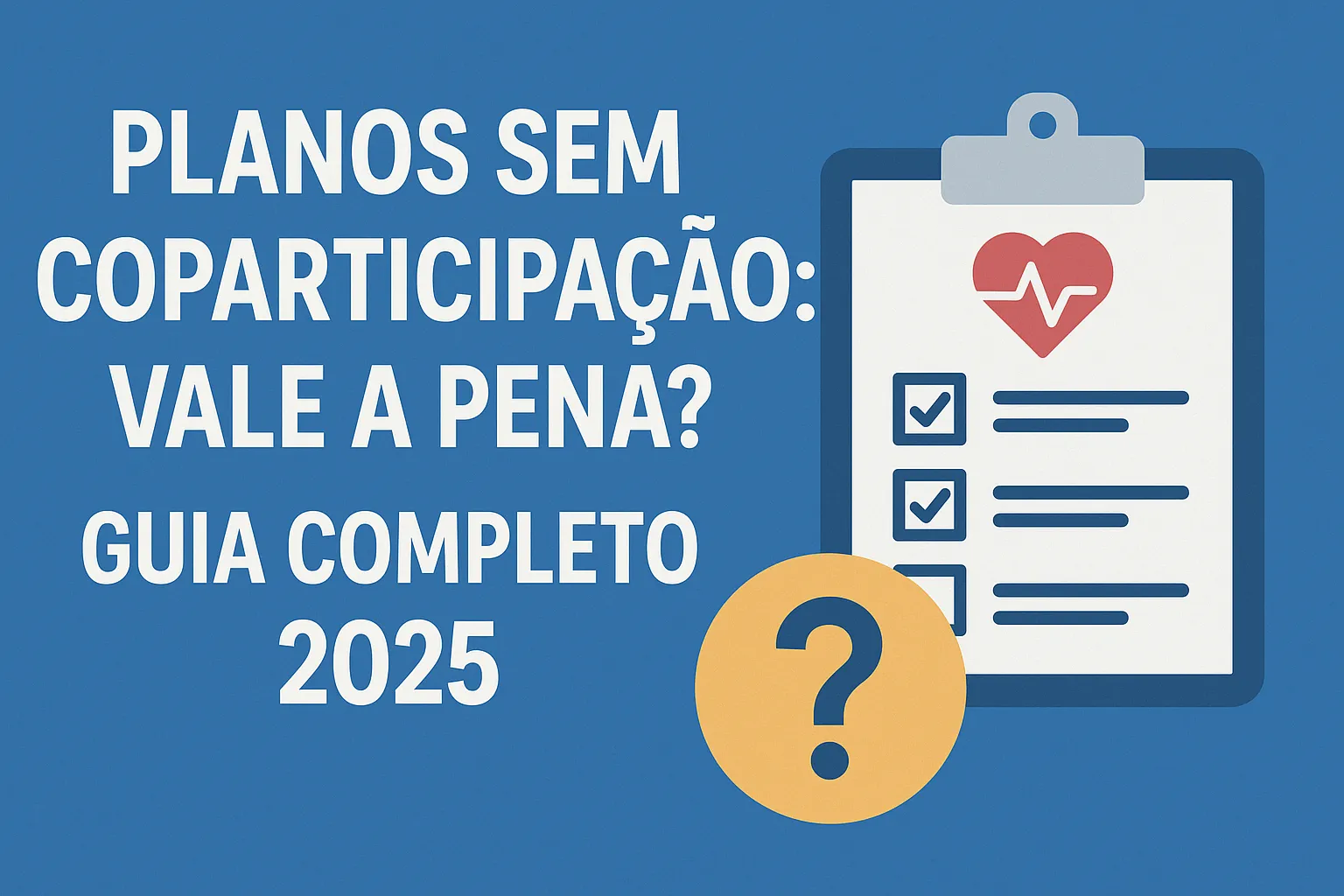 Imagem ilustrativa do post: Planos Sem Coparticipação Sênior: Vale a Pena? Guia Completo 2025